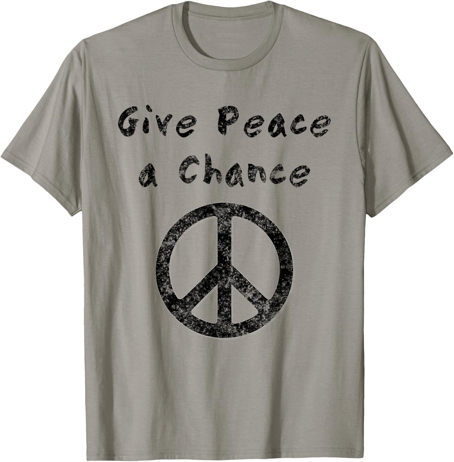 Give Peace a Chance Liberal Activist Protest Vintage T-Shirt - T-Shirt | Sand
