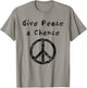 Give Peace a Chance Liberal Activist Protest Vintage T-Shirt - T-Shirt | Sand