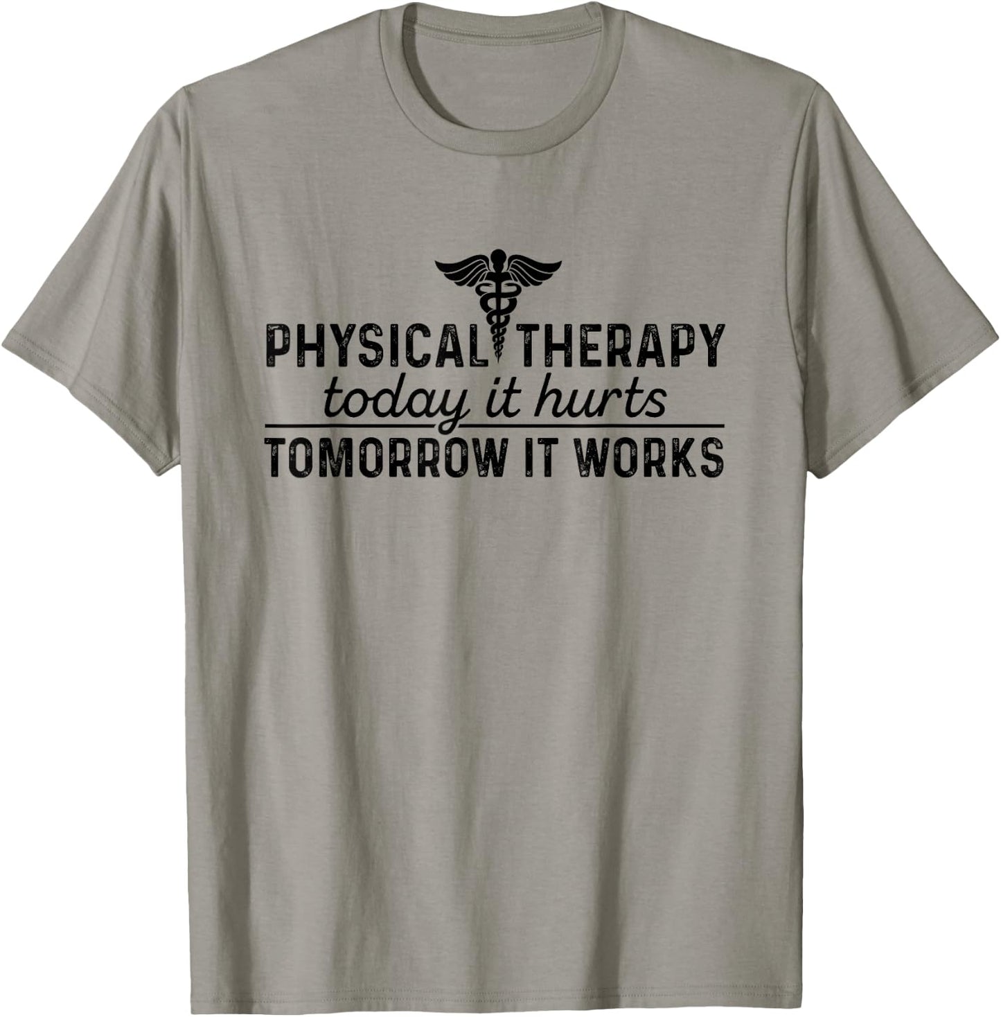 Physical Therapy Today It Hurts - Physical Therapist Shirt T-Shirt - T-Shirt | Sand