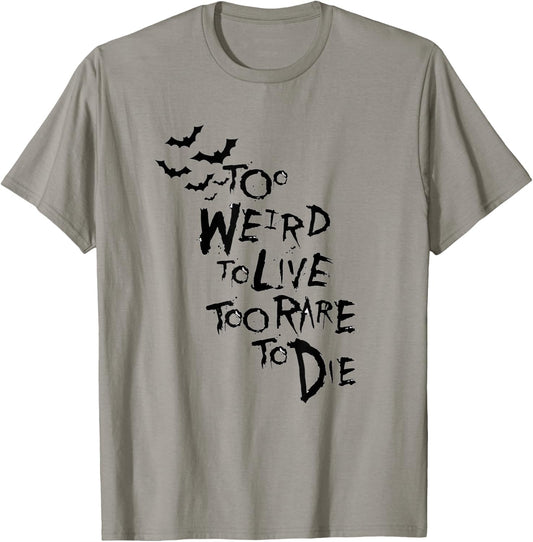 Too Weird to Live Rare to die Shirt Hunter Thompson T-Shirt - T-Shirt | Sand