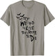 Too Weird to Live Rare to die Shirt Hunter Thompson T-Shirt - T-Shirt | Sand
