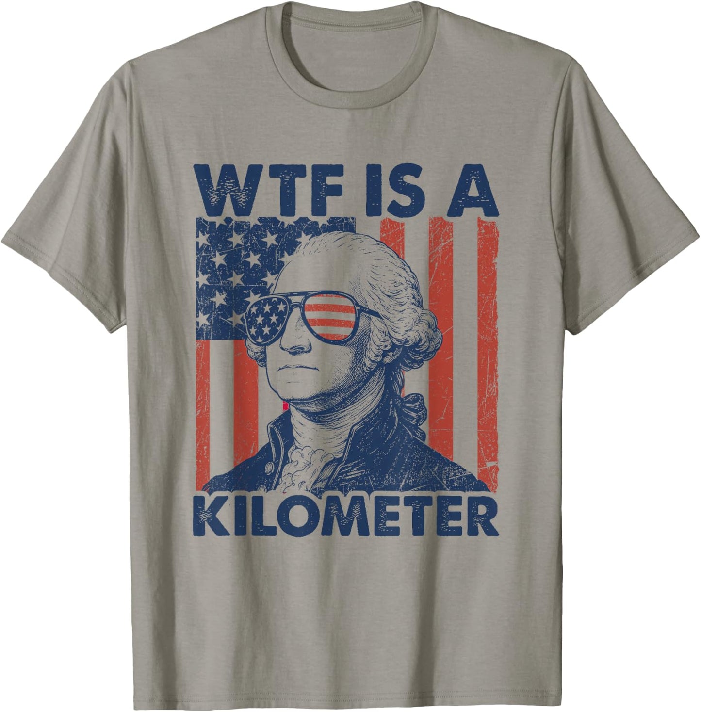 4th of July WTF is A Kilometer Funny Patriotic Men Women T-Shirt - T-Shirt | Sand