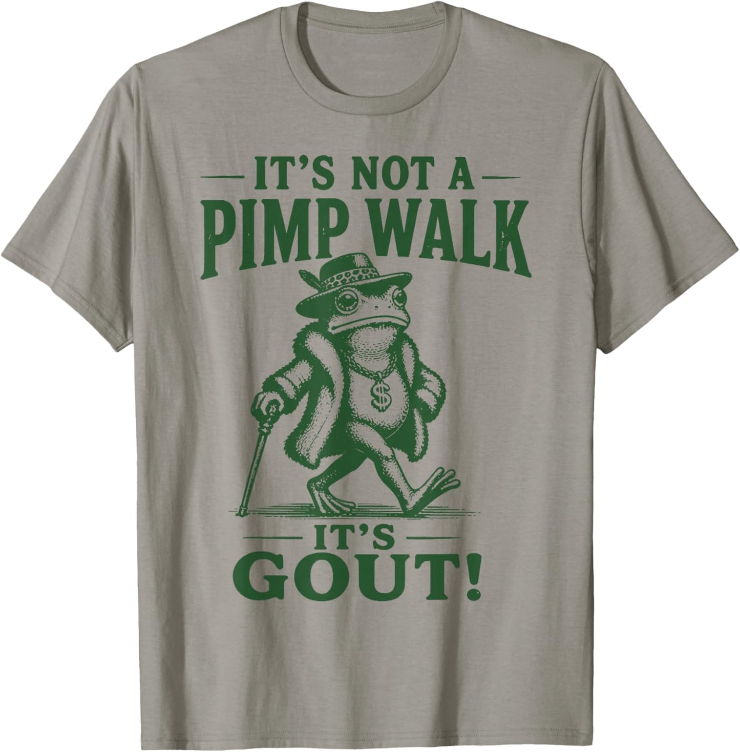 It’s Not A Pimp Walk It’s Gout Frog Father's Day Dad T-Shirt - T-Shirt | Sand