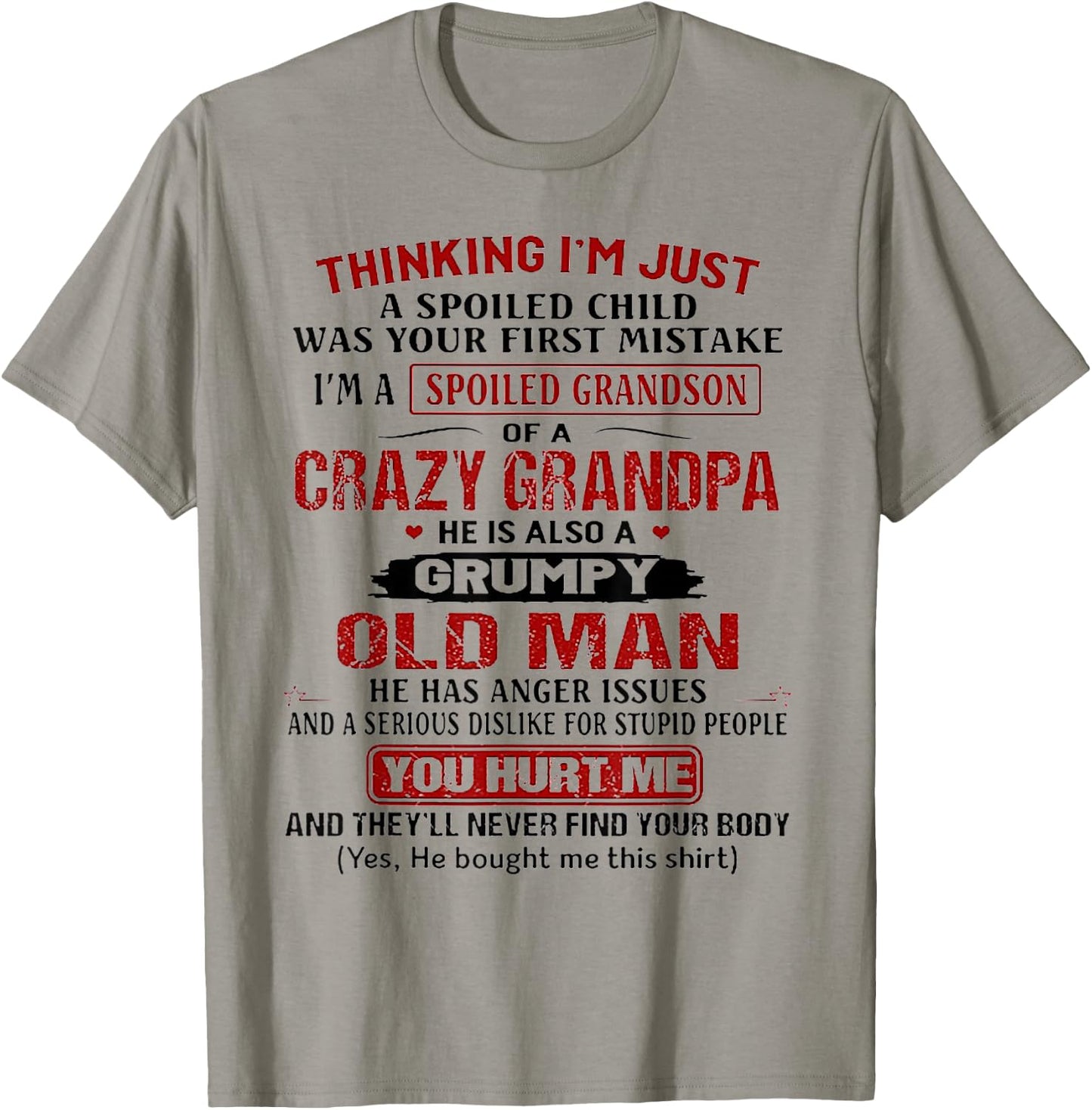 I'm A Spoiled Grandson of A Crazy Grandpa Shirt T-Shirt - T-Shirt | Sand