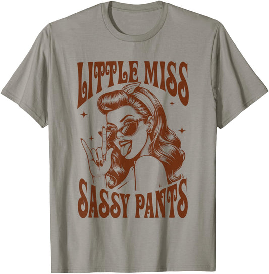 Sarcasm Humor Funny Sassy Girl Little Miss Sassy A Pants T-Shirt - T-Shirt | Sand