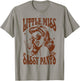 Sarcasm Humor Funny Sassy Girl Little Miss Sassy A Pants T-Shirt - T-Shirt | Sand