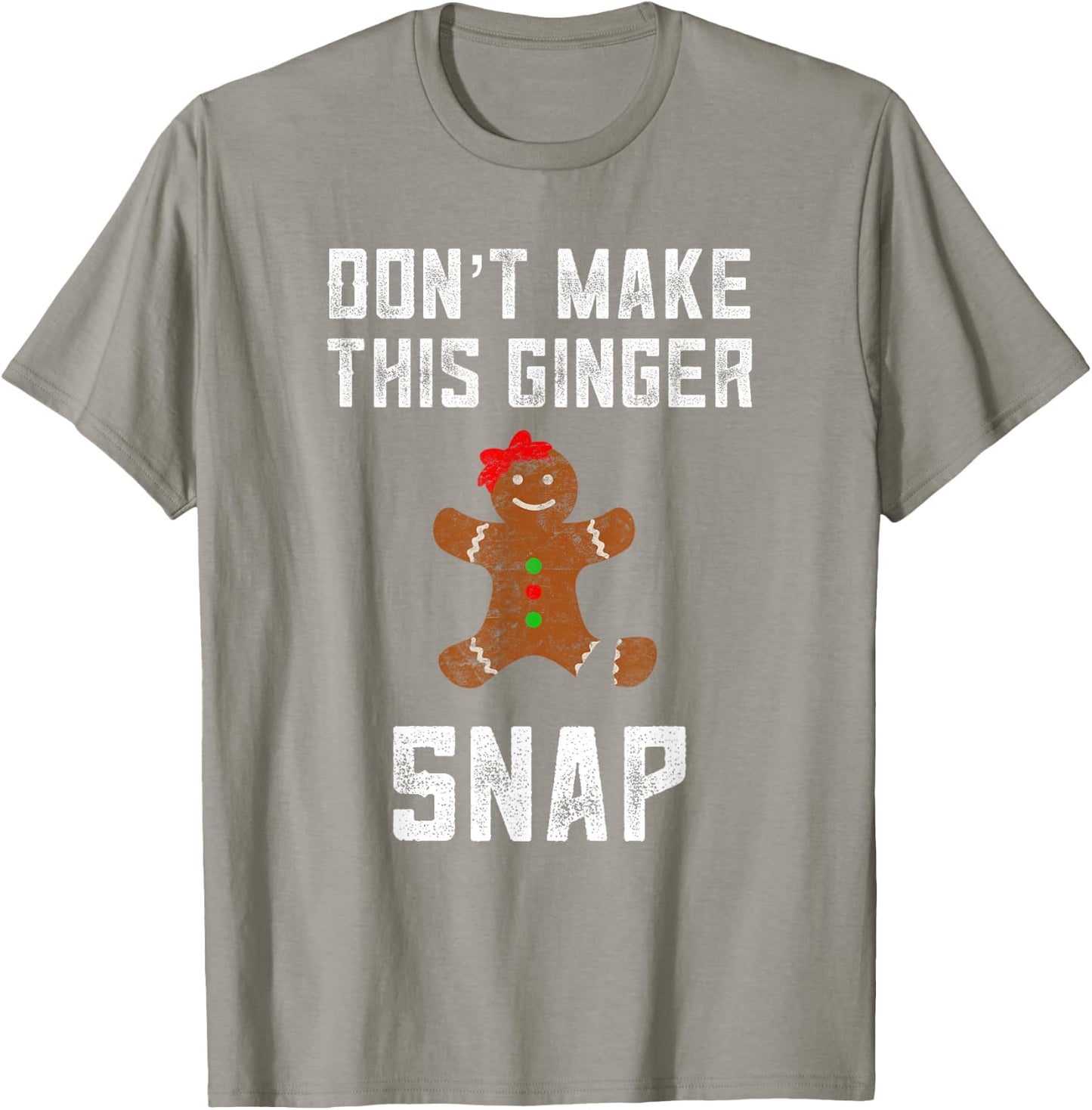 Don't Make This Ginger Snap Ginger Christmas Funny Redhead T-Shirt - T-Shirt | Sand
