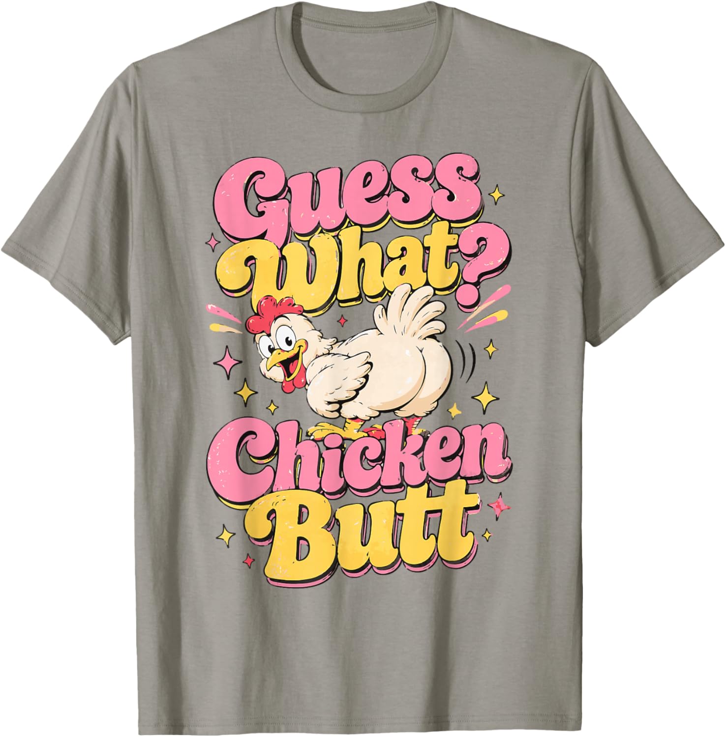 Guess What Chicken Butt Cute Stripes Funny Chicken Meme T-Shirt - T-Shirt | Sand