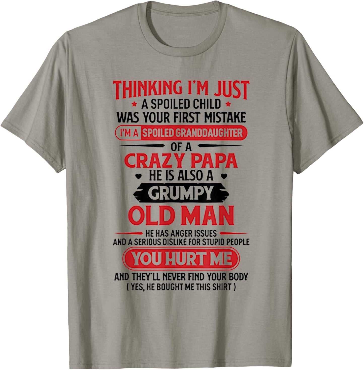 I'm A Spoiled Granddaughter Of A Crazy Papa shirt T-Shirt - T-Shirt | Sand