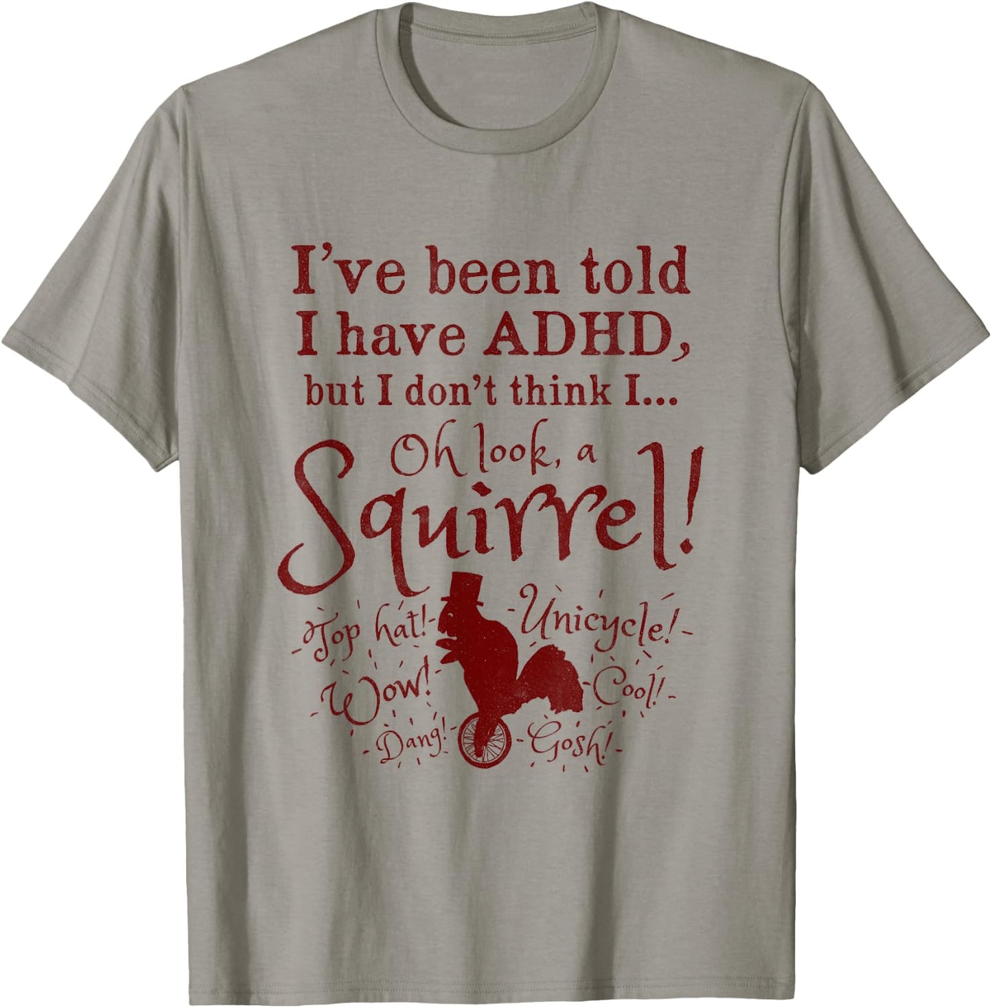 Oh Look, A Squirrel! Funny ADHD T-Shirt - T-Shirt | Sand
