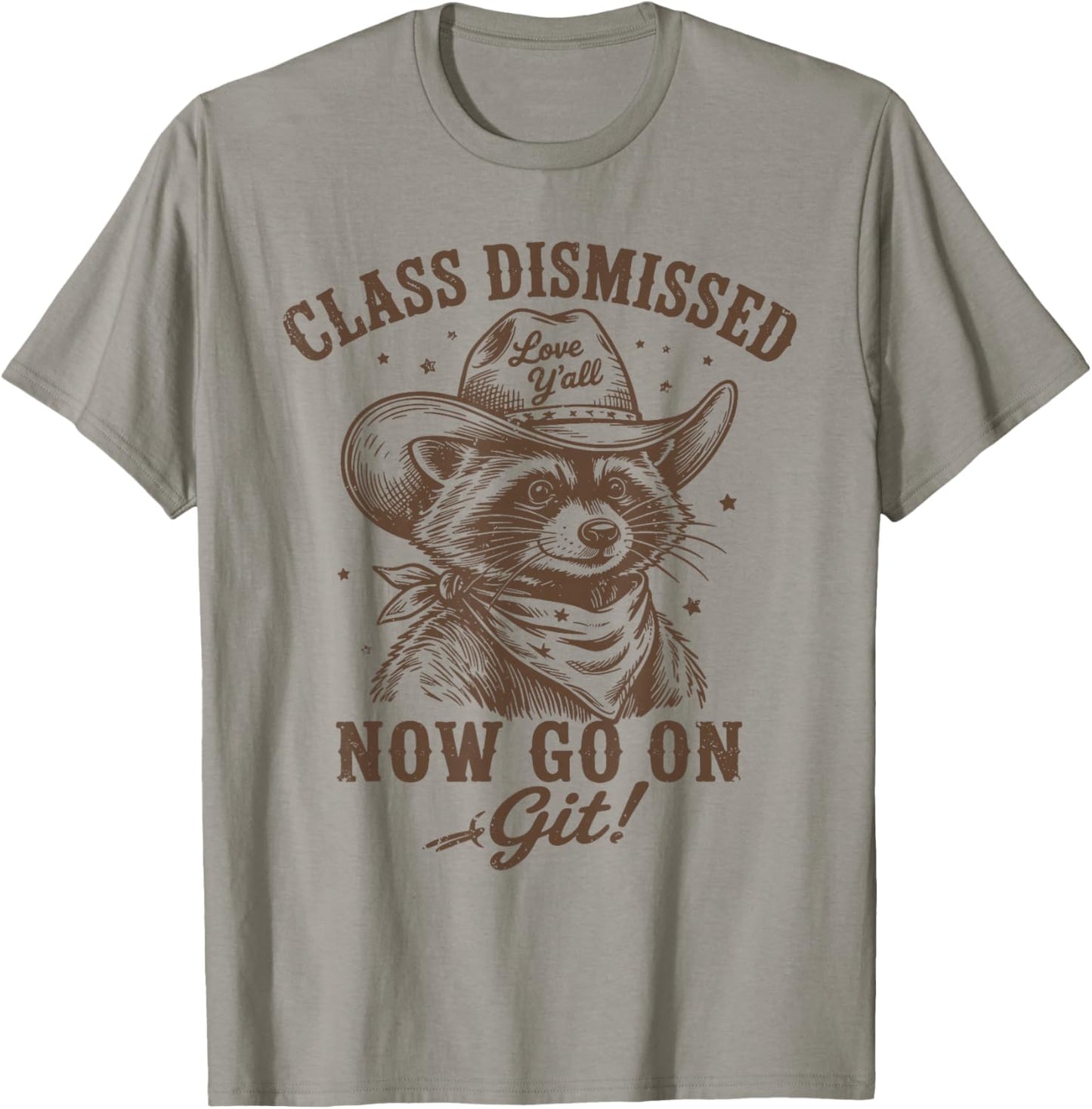Raccoon Class Dismissed Now Go On Git Fun Last Day of School T-Shirt - T-Shirt | Sand