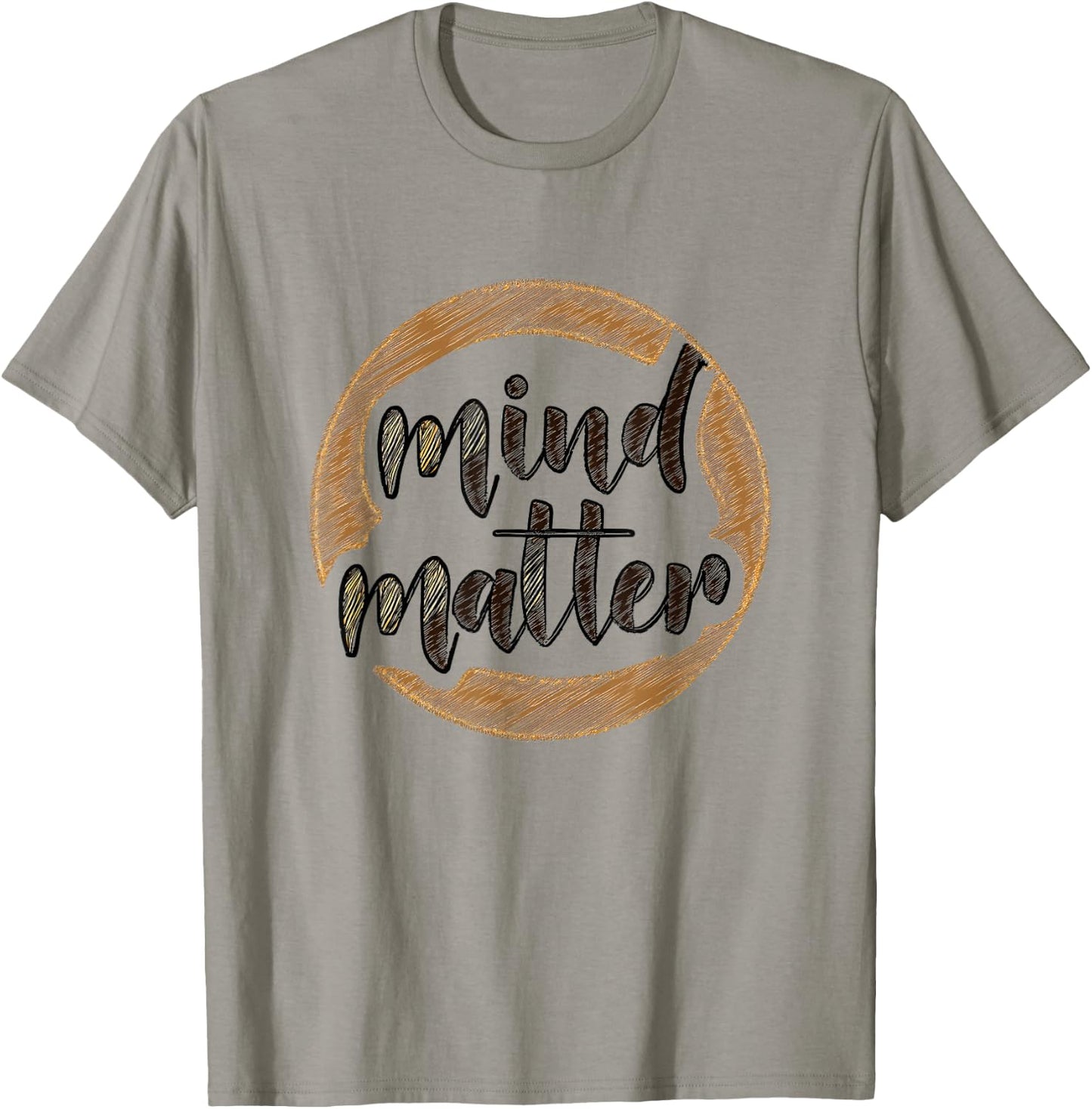Mind Over Matter Minimal Inspiring Gym Message T-Shirt - T-Shirt | Sand