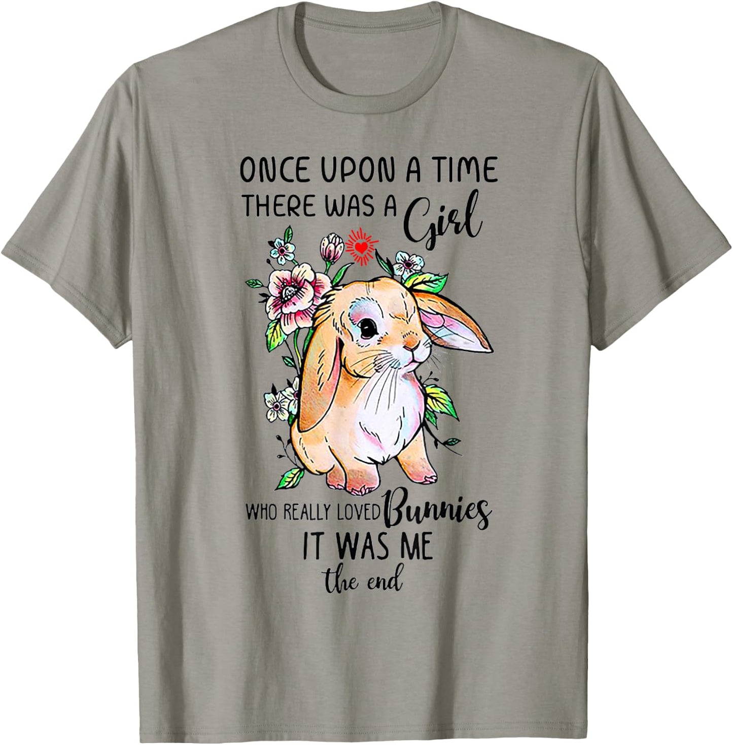 Once upon a time there was a girl who really loved Bunnies T-Shirt - T-Shirt | Sand