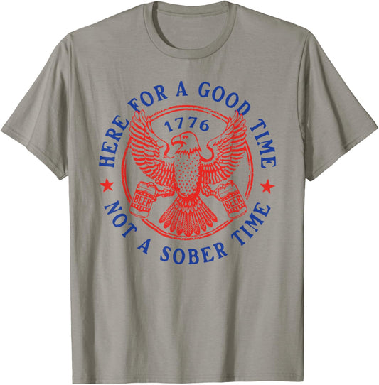 4th of July Eagle Here for Good Time Not Sober Time T-Shirt - T-Shirt | Sand