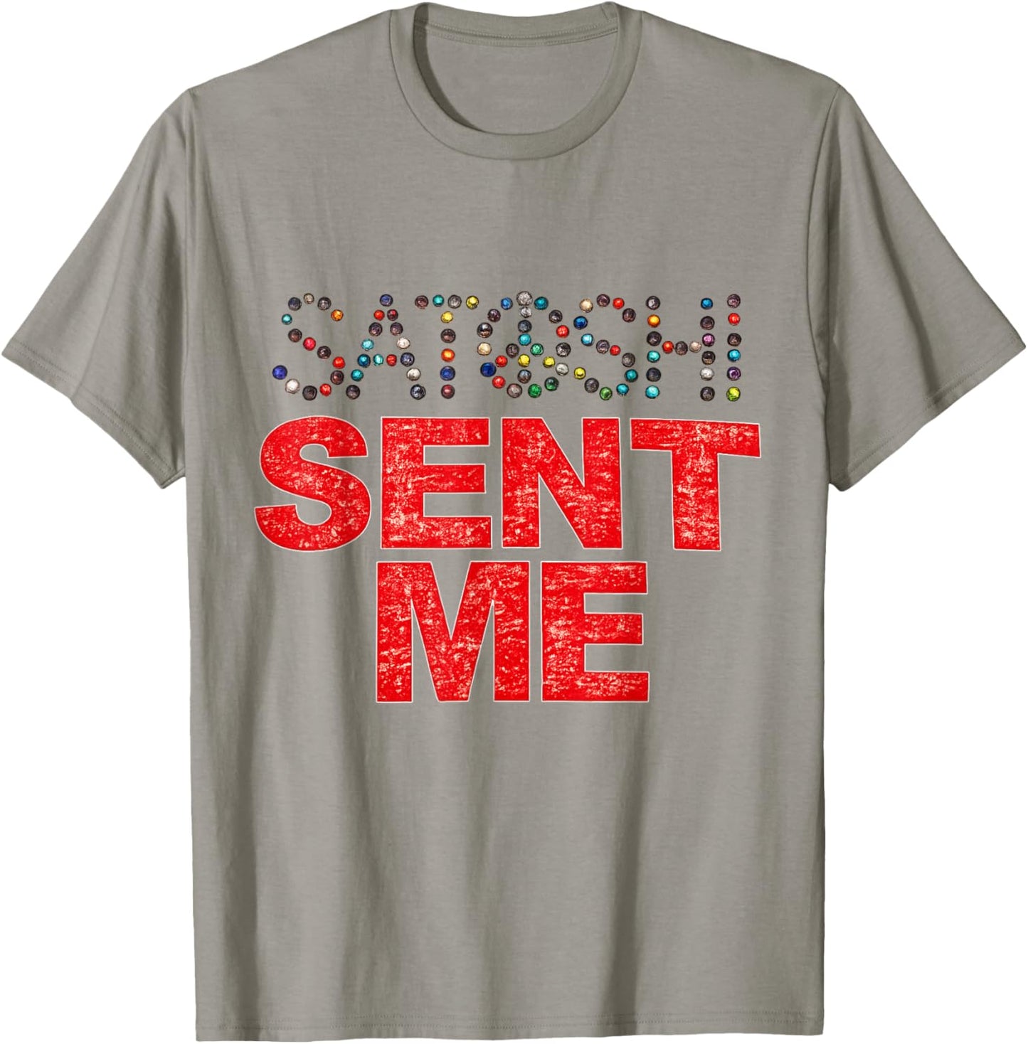 Funny First Name Vintage Satoshi Sent Me Men Women T-Shirt - T-Shirt | Sand