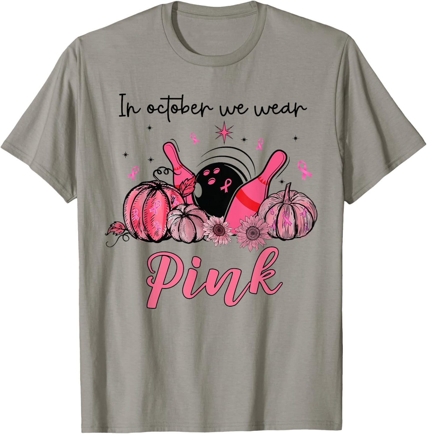 In October We Wear Pink Bowling Breast Cancer Awareness Gift T-Shirt - T-Shirt | Sand
