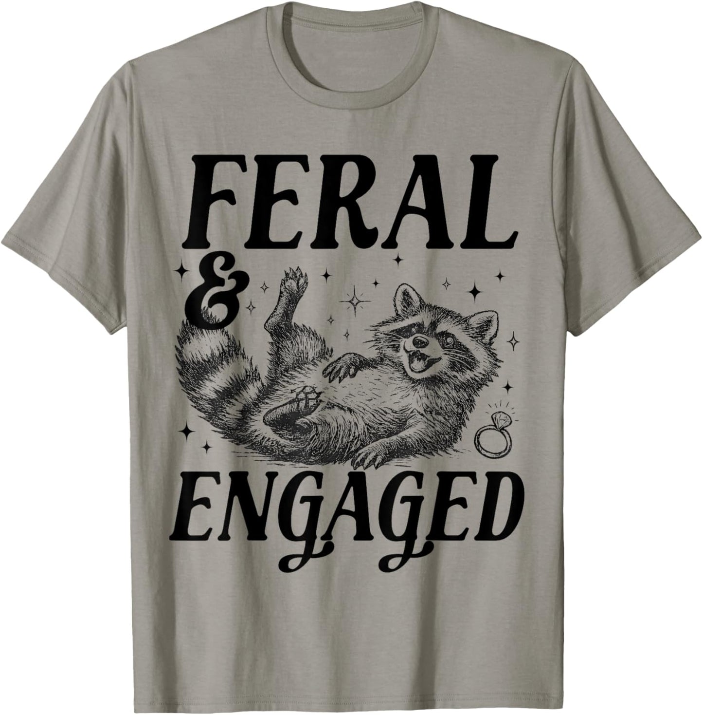 Feral and Engaged Funny Wedding Engagement Bachelorette T-Shirt - T-Shirt | Sand