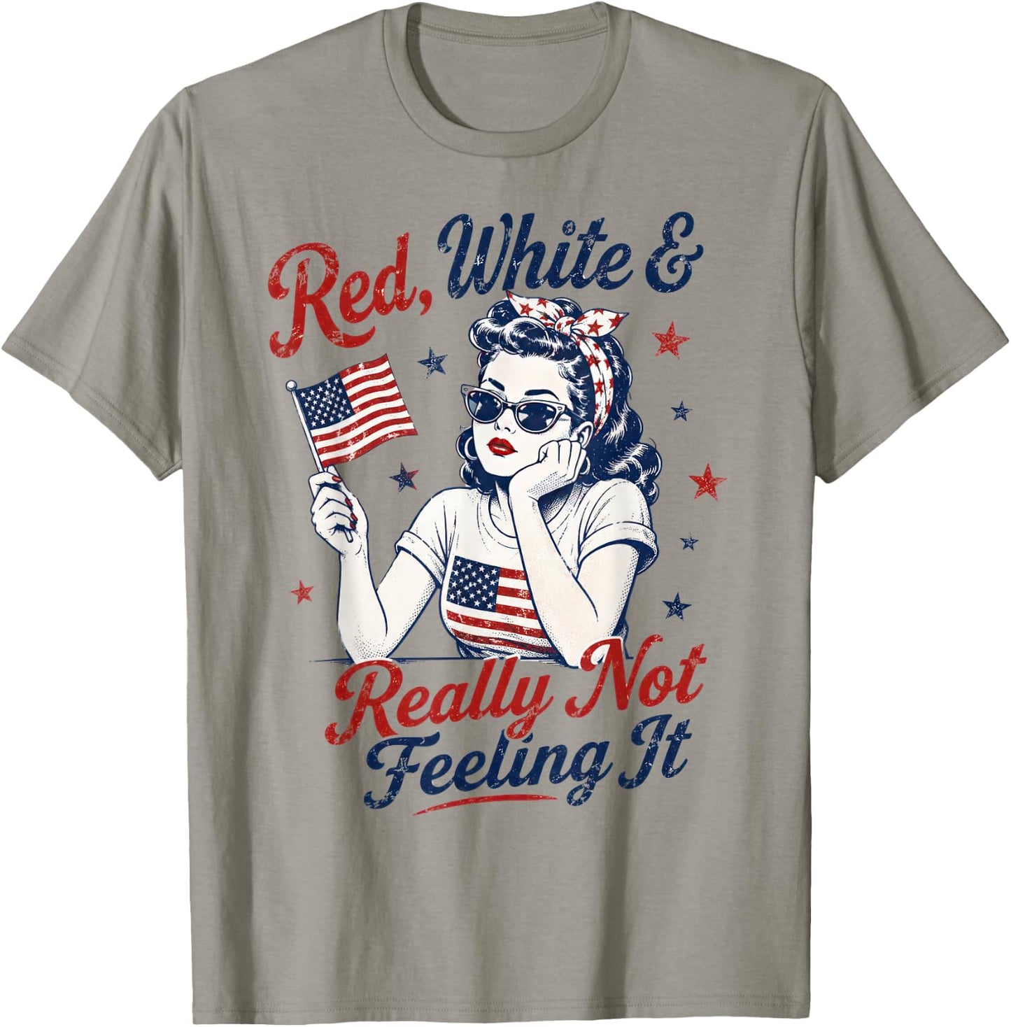 Red White and Really Not Feeling It Retro 4th of July T-Shirt - T-Shirt | Sand