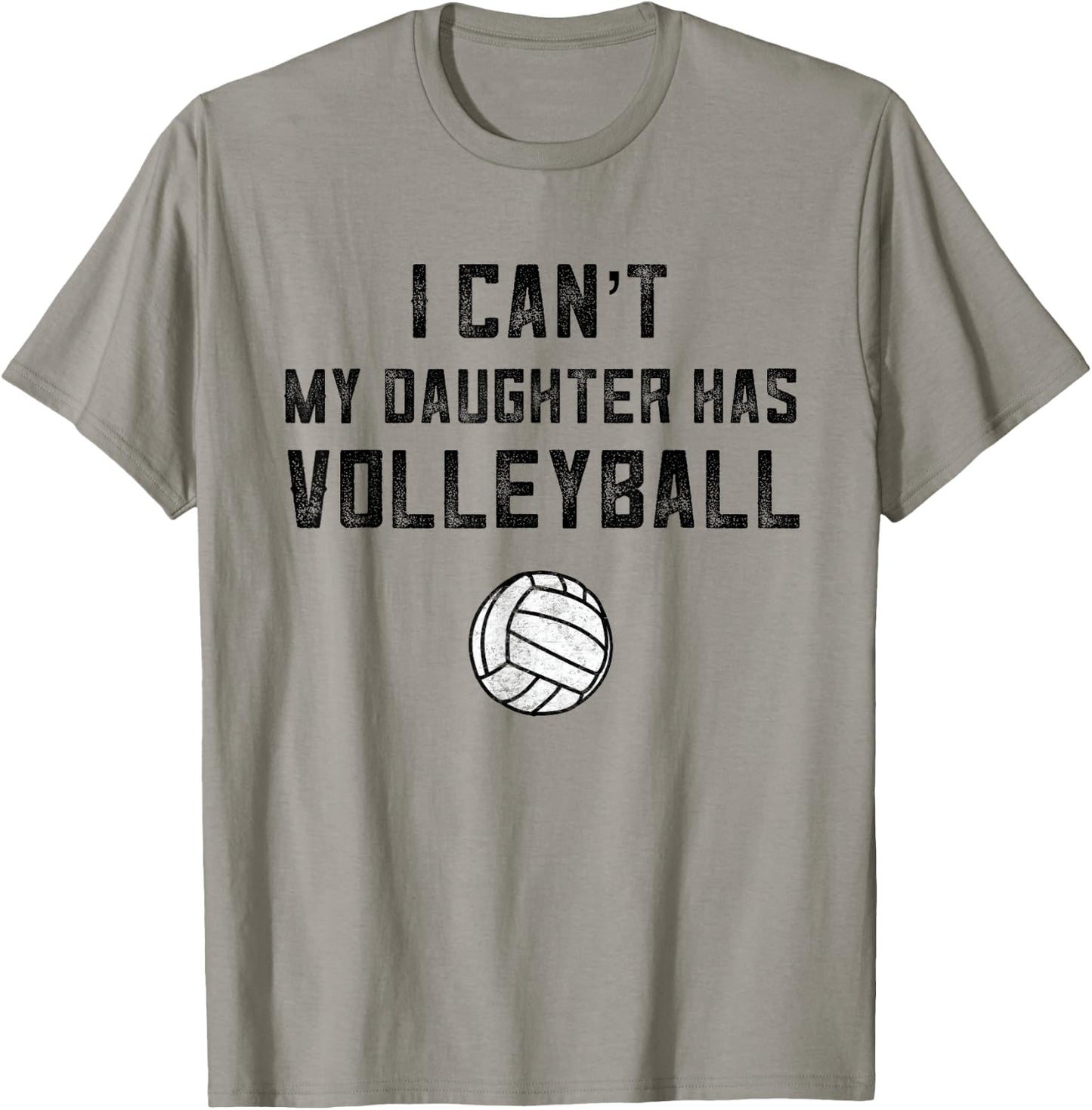 Volleyball Mom I Can't My Daughter Has Volleyball Dad Shirt T-Shirt - T-Shirt | Sand