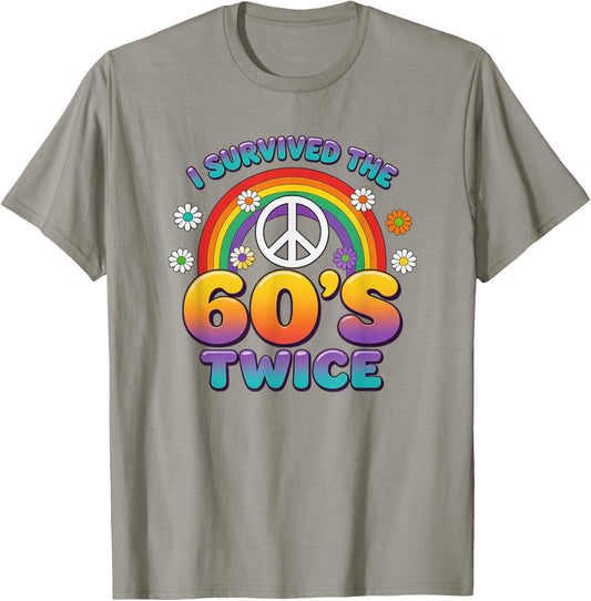 I Survived The 60s Twice Sixties 70th 70s Year Old Birthday T-Shirt - T-Shirt | Sand