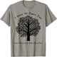 I shook my family tree and a bunch of nuts fell out T-Shirt - T-Shirt | Sand