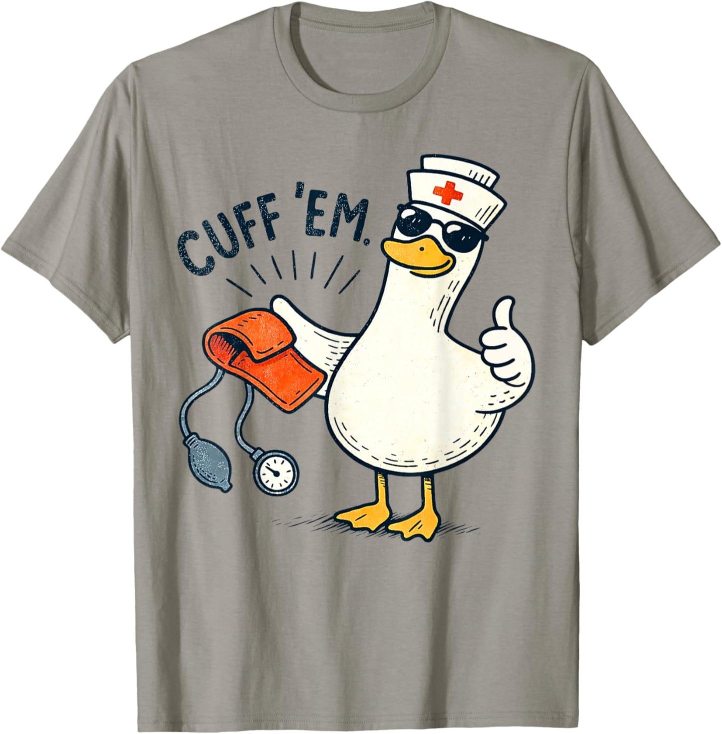 Cuff Em Funny Nurse Duck Blood Pressure Cuff Graphic T-Shirt - T-Shirt | Sand