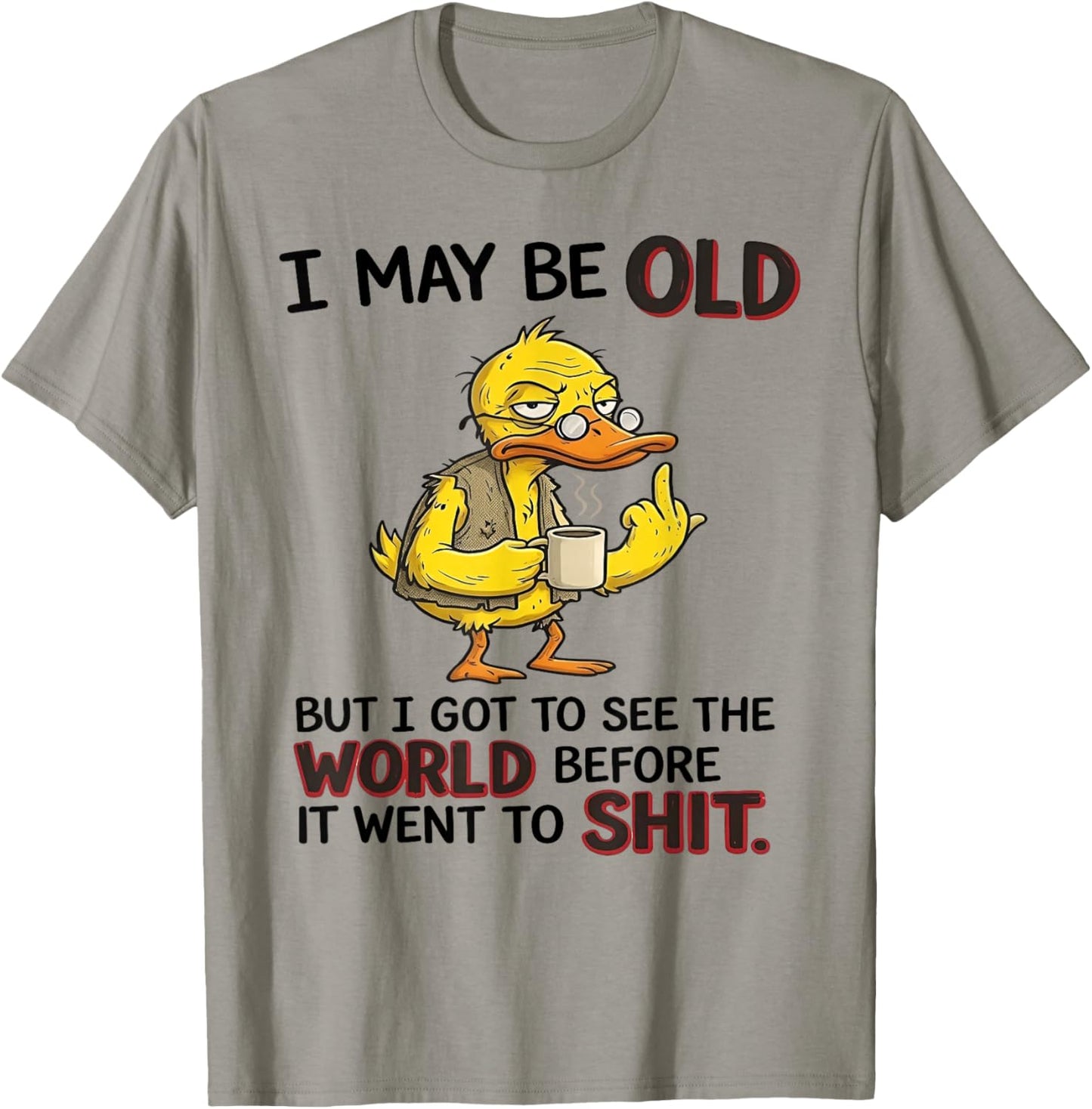 I May Be Old Grumpy Duck Retro Humorous Quote T-Shirt - T-Shirt | Sand