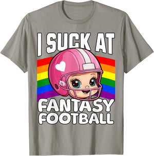 I Suck at Fantasy Football Funny Loser T-Shirt - T-Shirt | Sand