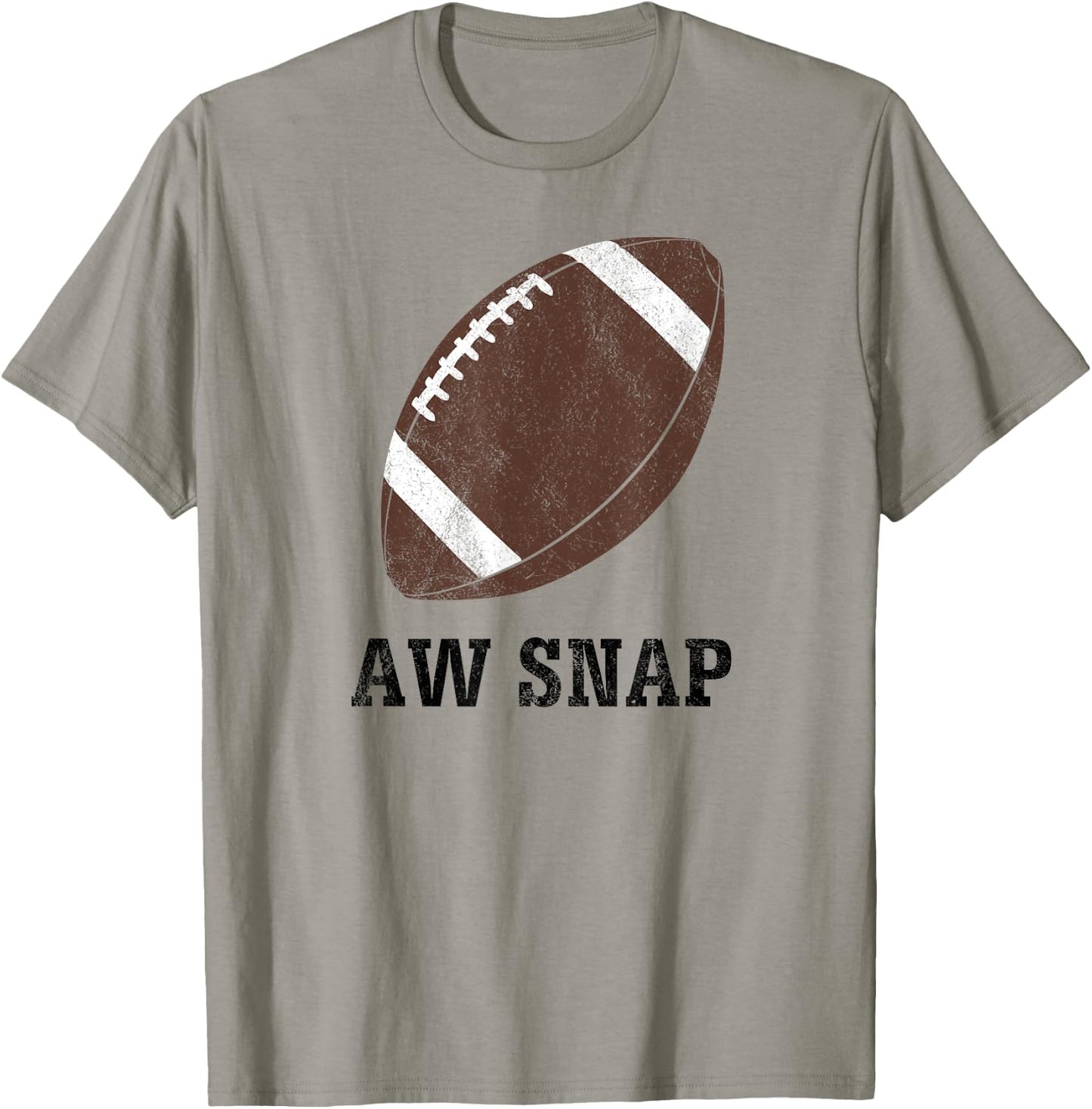 Aw Snap Funny Pun Football Lover T Shirt T-Shirt - T-Shirt | Sand