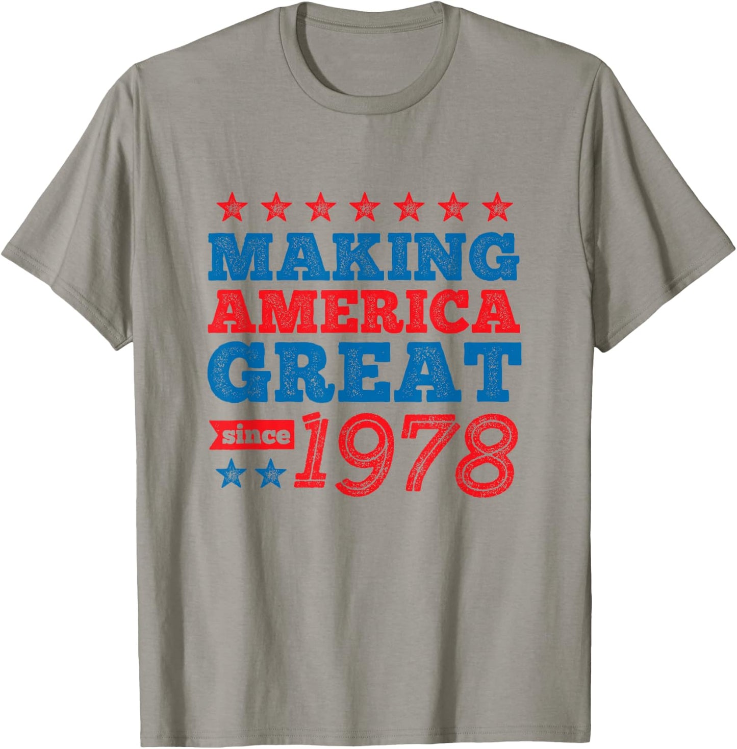 Making America Great Since 1978 Bold Stars T-Shirt - T-Shirt | Sand