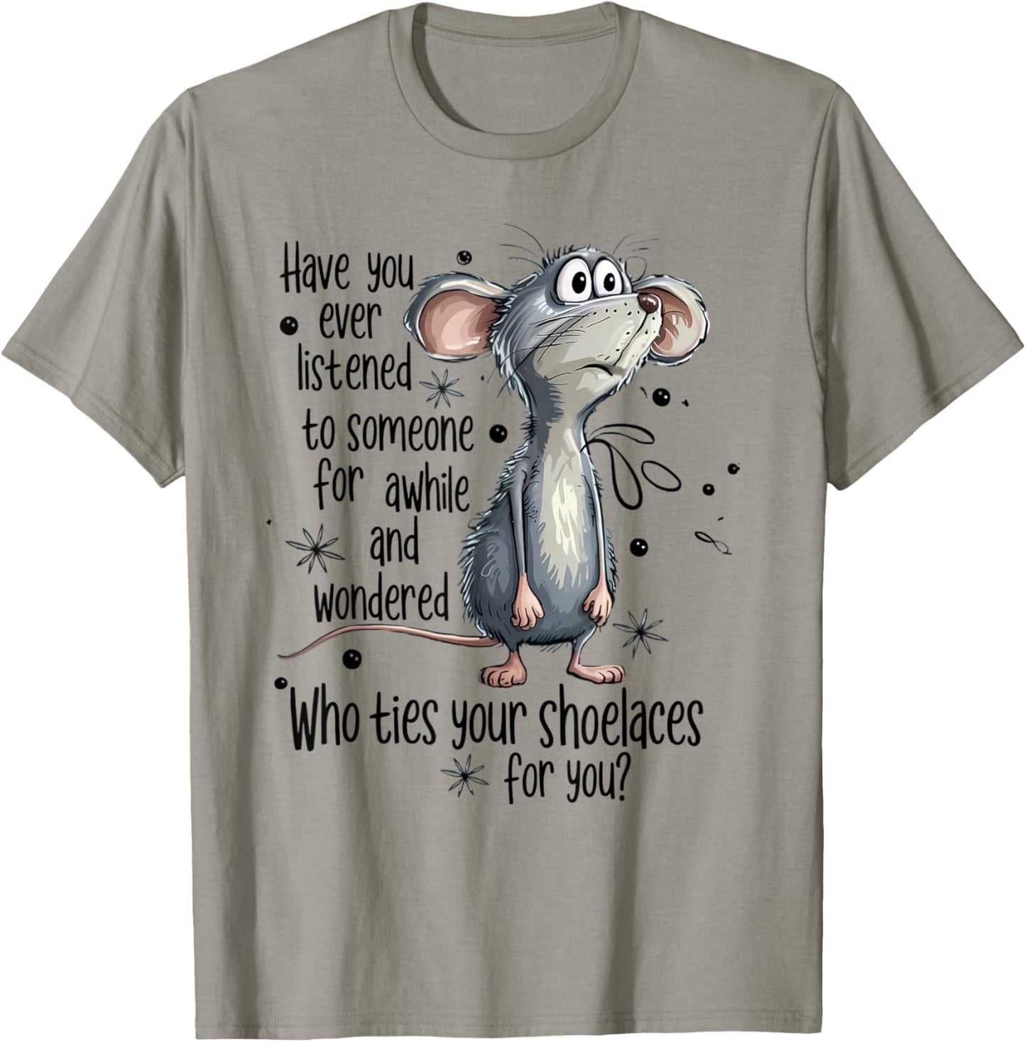Who Ties Your Shoelaces for You Mouse T-Shirt - T-Shirt | Sand