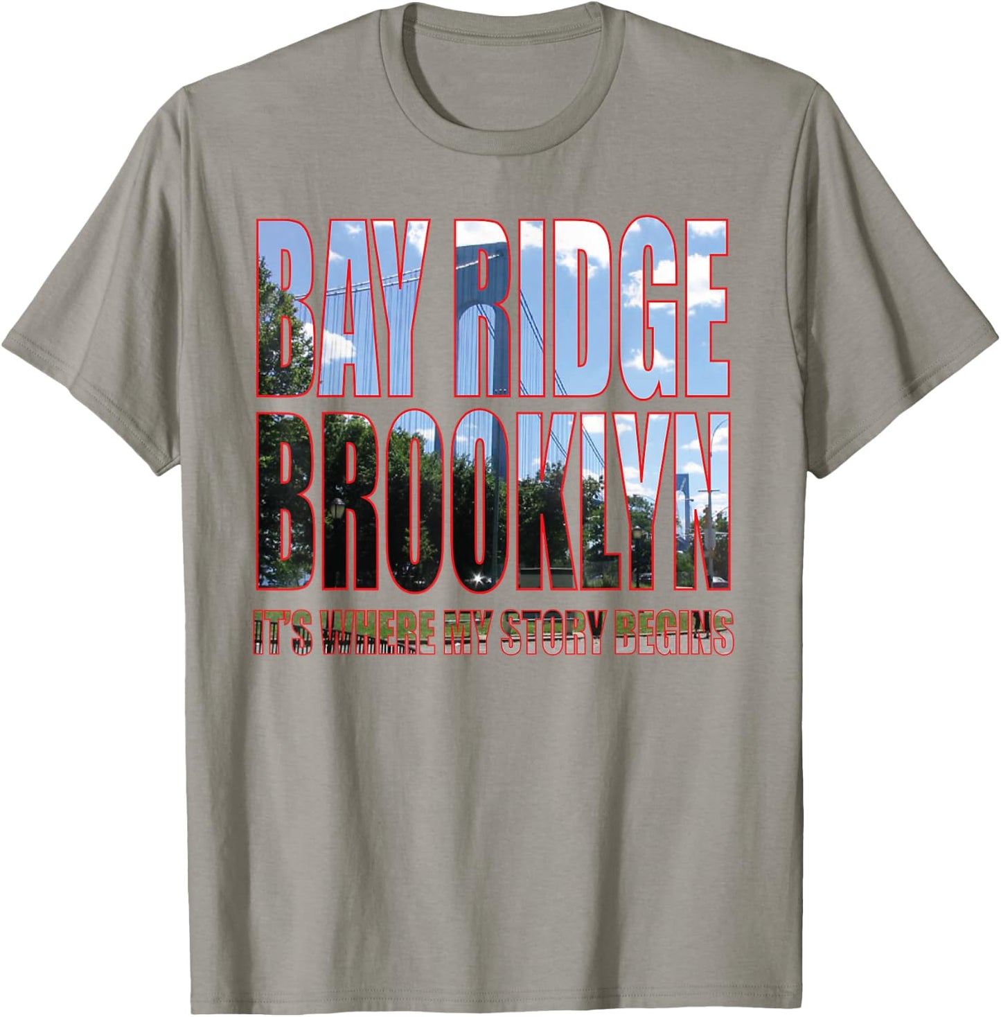 Bay Ridge Brooklyn It's Where My Story Begins T-Shirt - T-Shirt | Sand