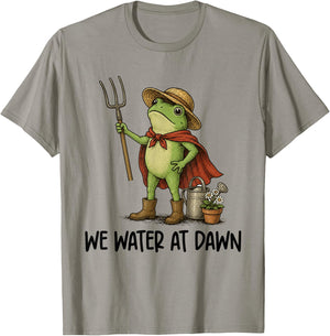 Gardening Planting Lover Frog Gardener We Water At Dawn T-Shirt - T-Shirt | Sand