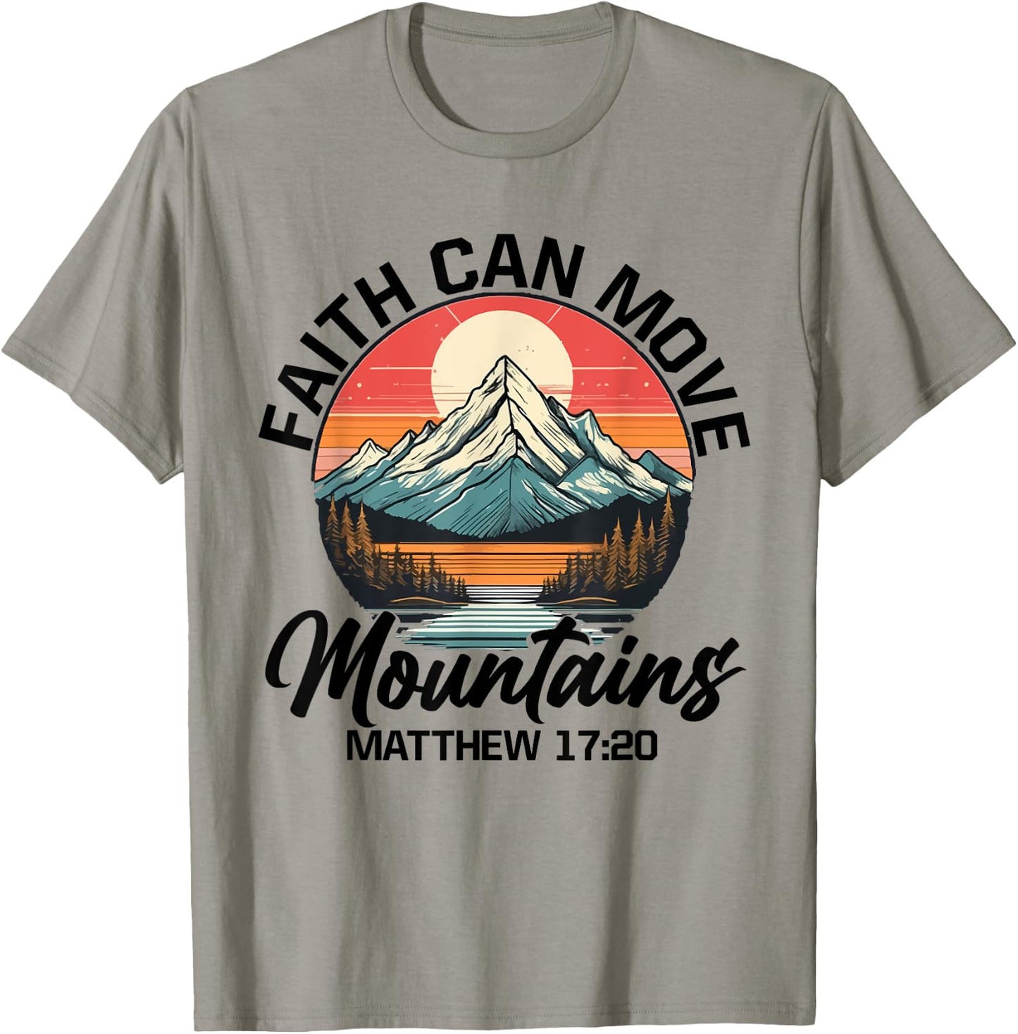 Faith Can Move Mountains Matthew 17:20 Bible Verse Christian T-Shirt - T-Shirt | Sand
