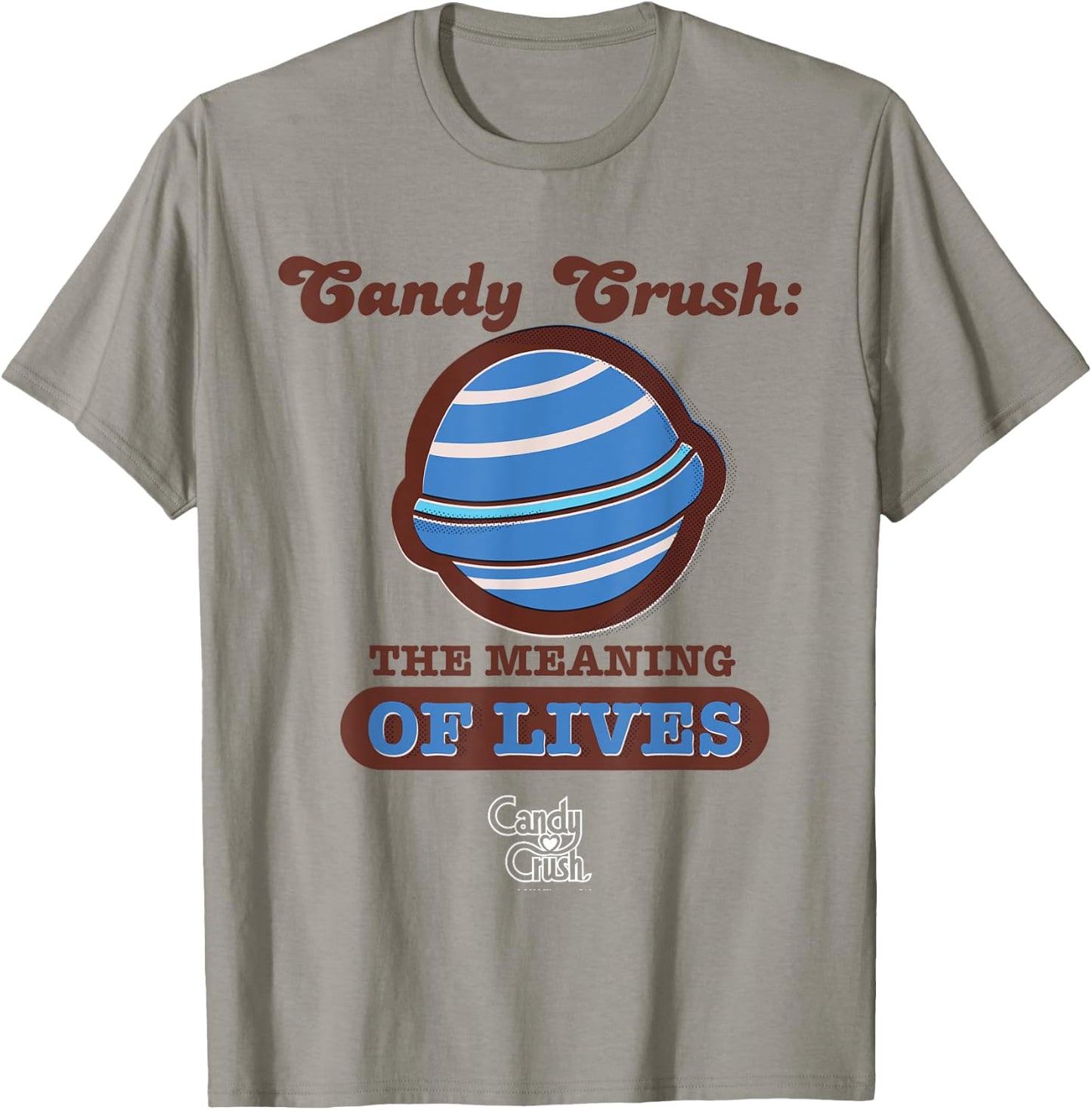 Candy Crush 'The Meaning of Lives' T-Shirt - T-Shirt | Sand