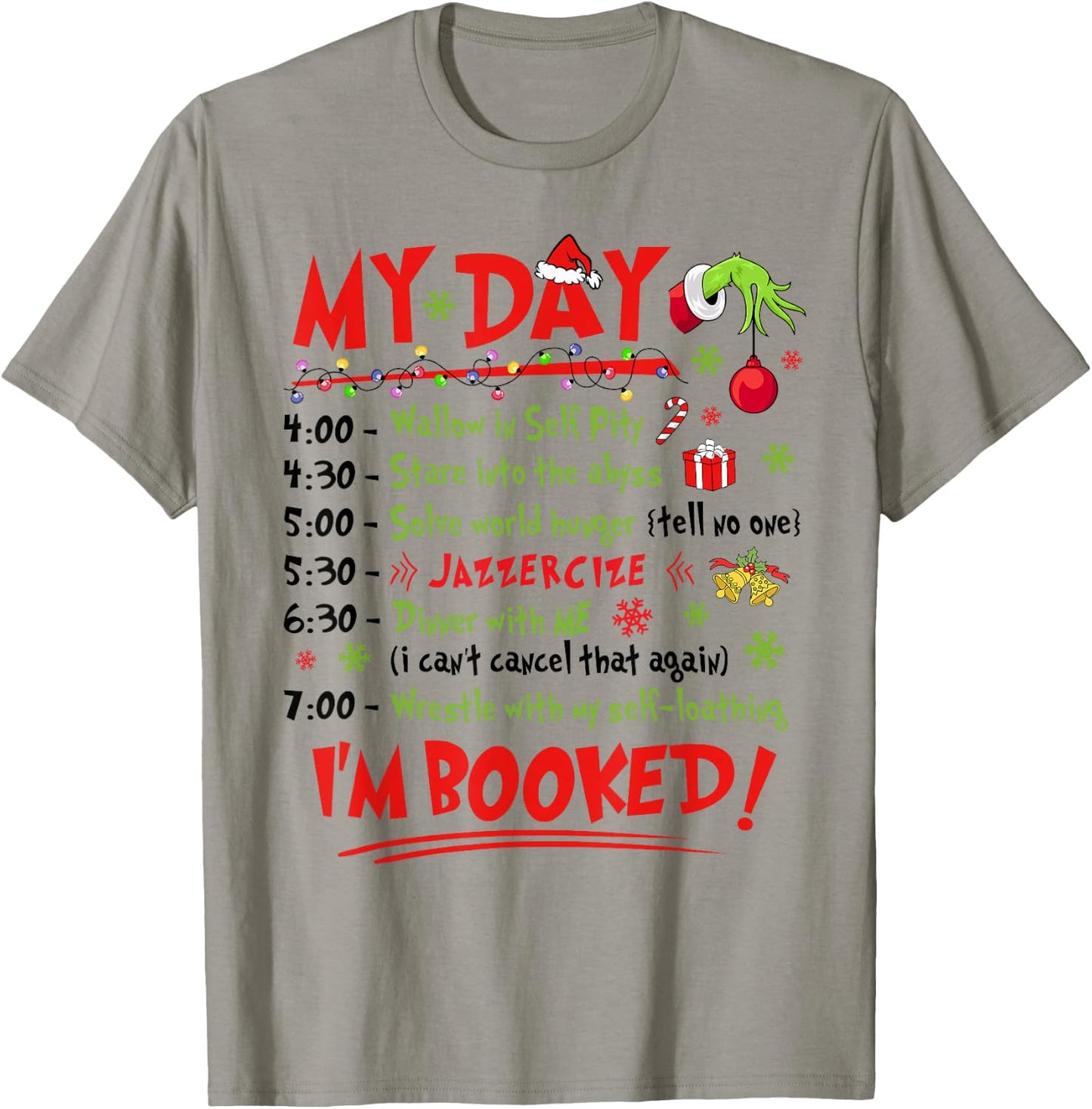 My Day I'm Booked Christmas Schedule Time T-Shirt - T-Shirt | Sand