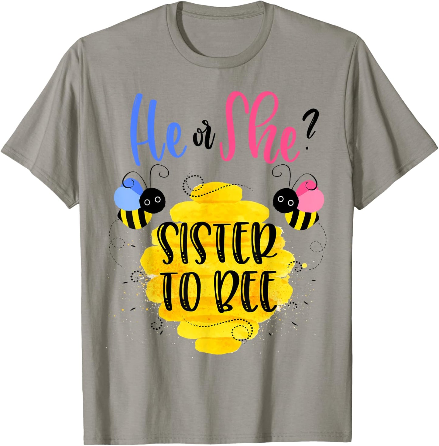 Gender Reveal What Will It Bee Shirt He or She Sister T-Shirt - T-Shirt | Sand