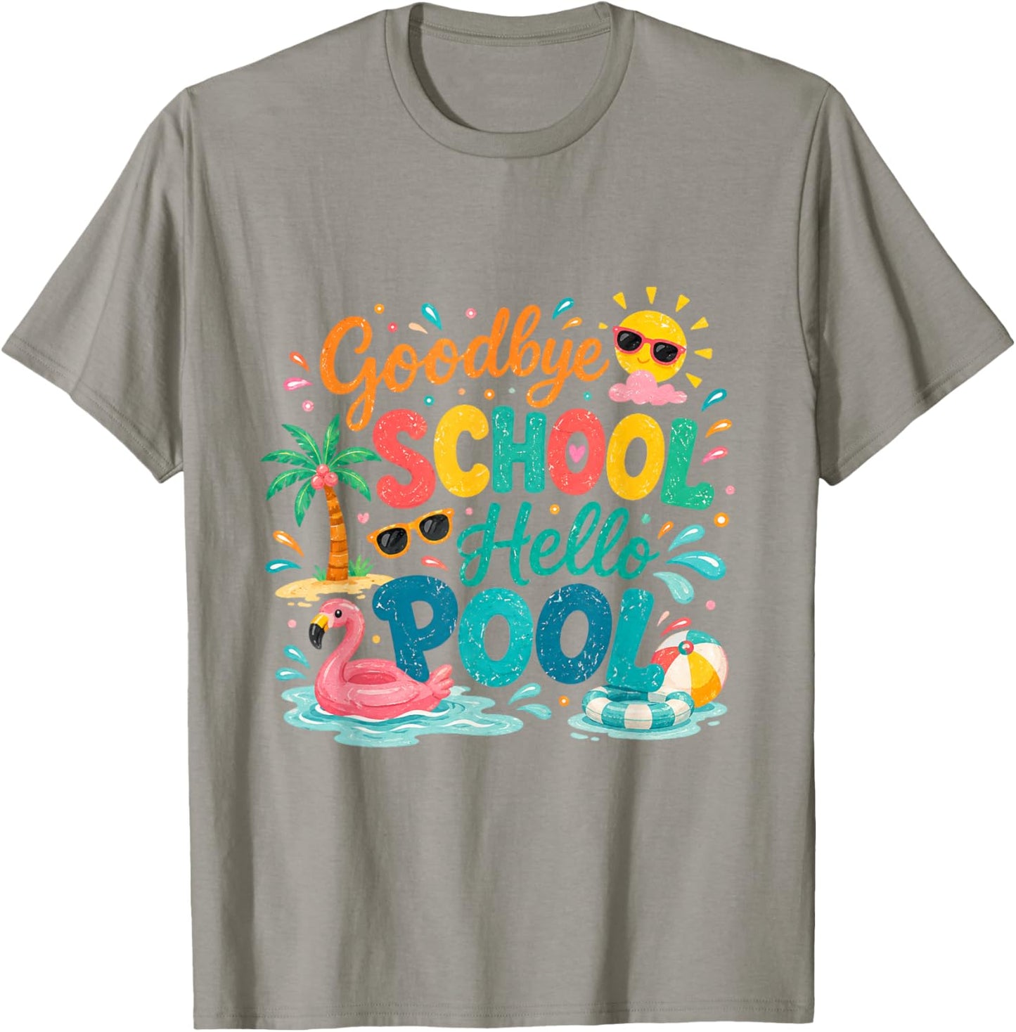 Goodbye School Hello Pool Last-Day of School Summer Teacher T-Shirt - T-Shirt | Sand