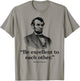 Be Excellent To Each Other - Funny Abraham Lincoln Quote T-Shirt - T-Shirt | Sand