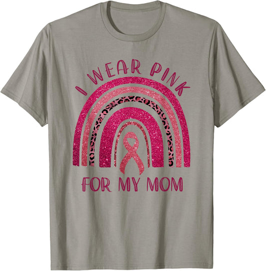 I Wear Pink for My Mom Breast Cancer Rainbow Leopard T-Shirt - T-Shirt | Sand