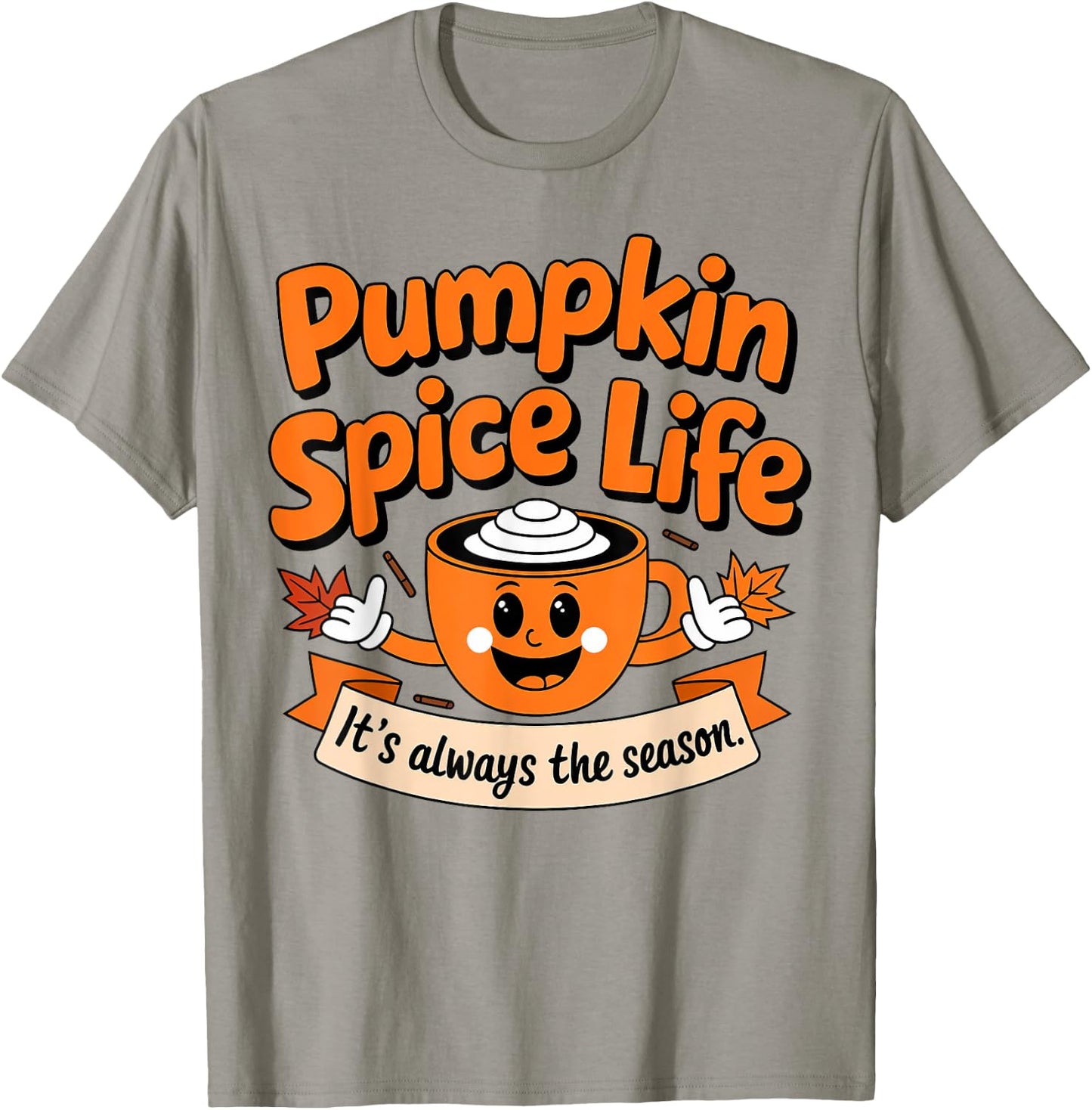 Pumpkin Spice Life Latte Fall Season Fun Coffee Lover T-Shirt - T-Shirt | Sand