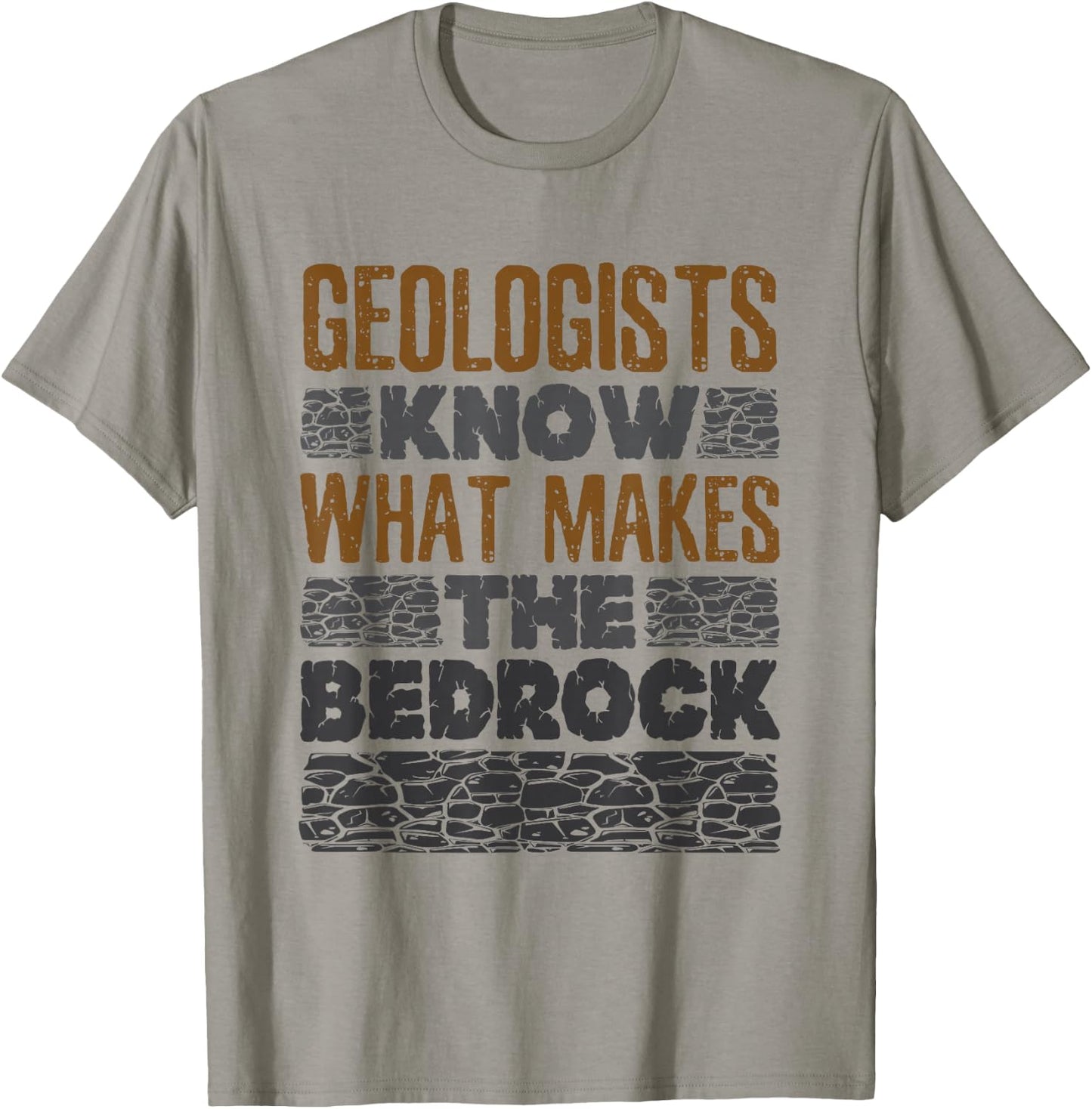 Geology Pun Geologist Bedrock T-Shirt - T-Shirt | Sand