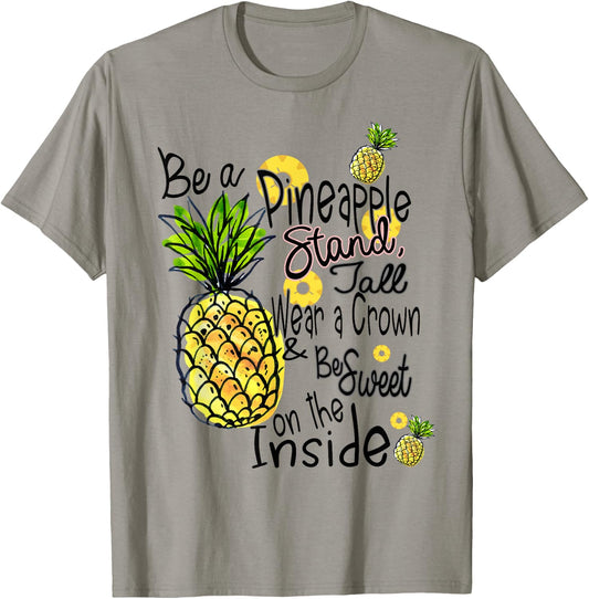 Fun Be A Pineapple Sweet Gift T-Shirt - T-Shirt | Sand