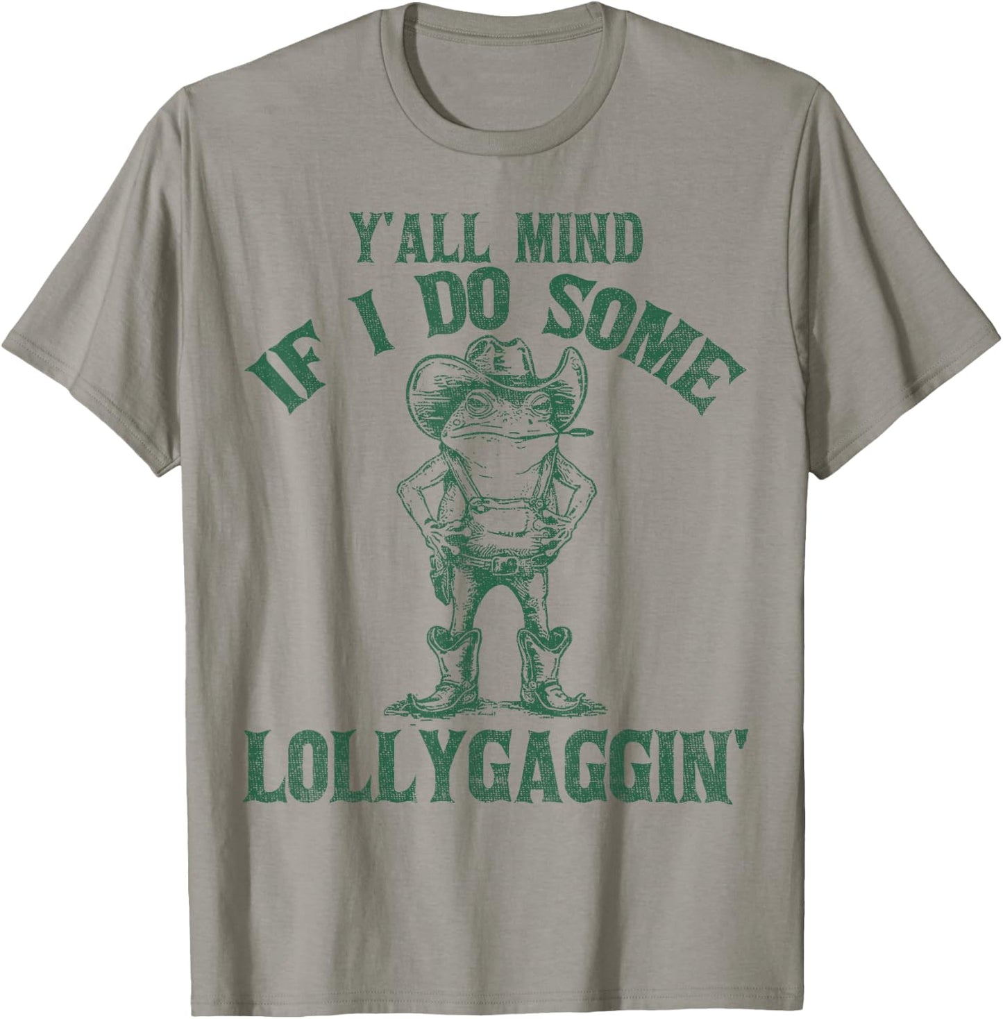 Y'all Mind If I Do Some Lollygaggin Funny Cowboy Frog T-Shirt - T-Shirt | Sand