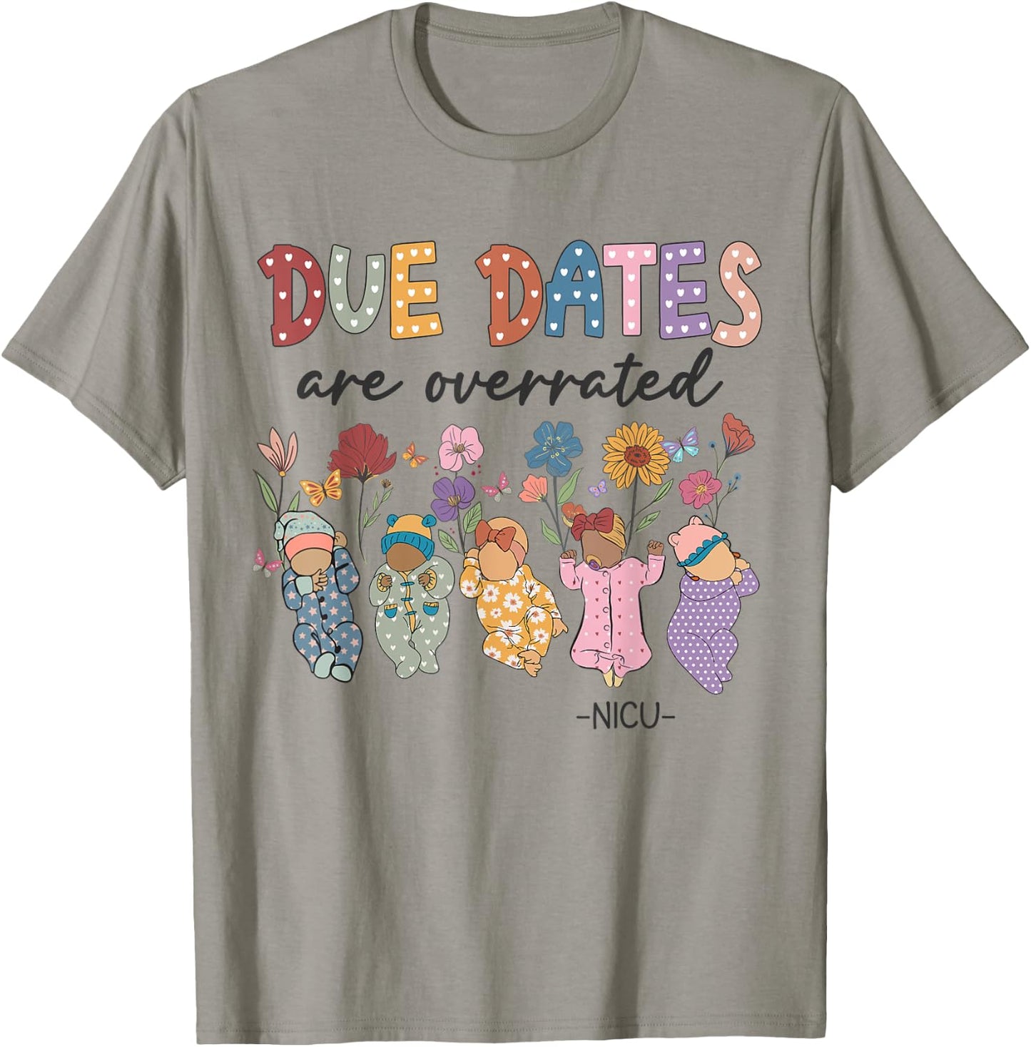 Retro Groovy Due Dates Are Overrated Babies NICU Nurse T-Shirt - T-Shirt | Sand