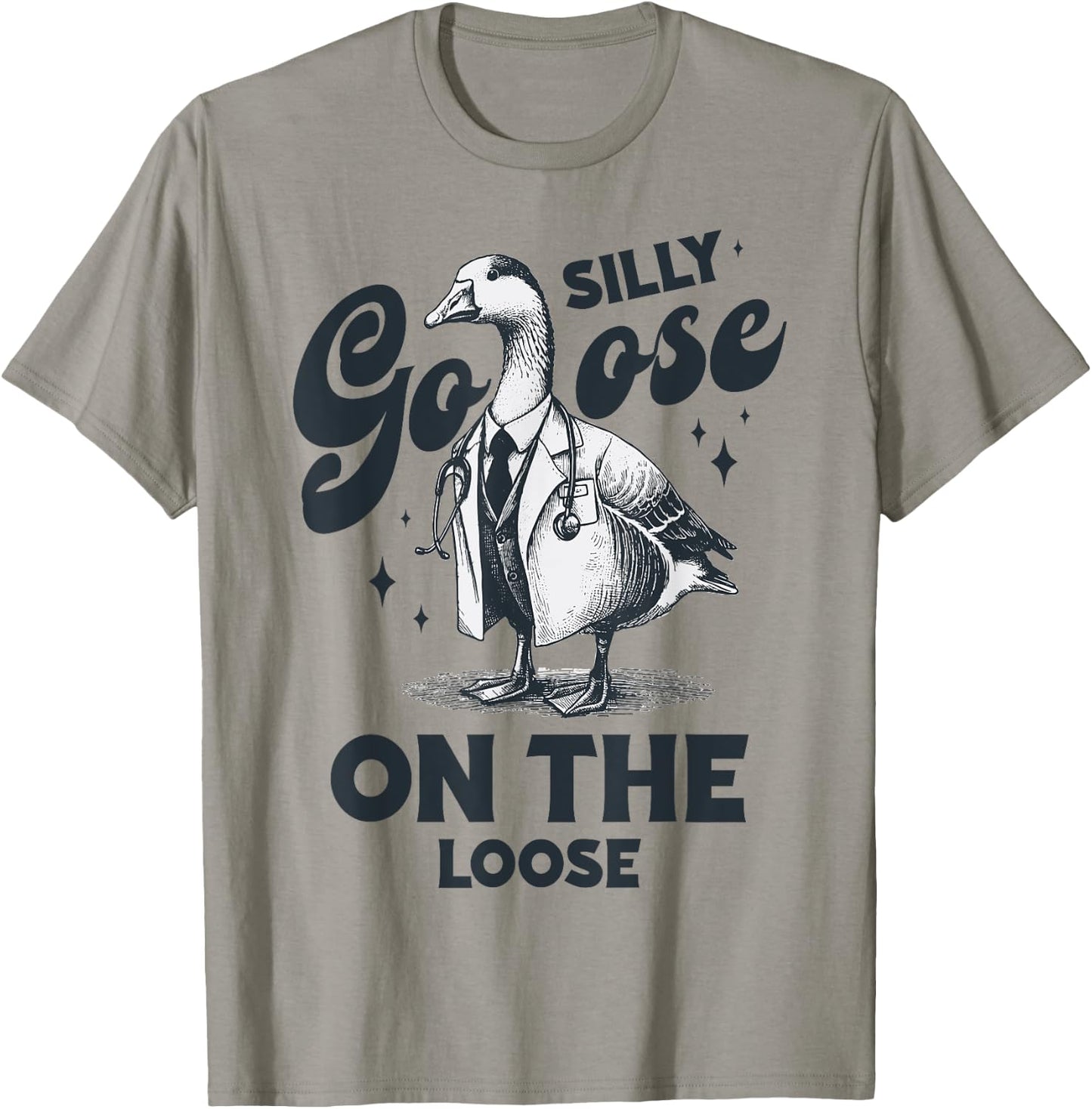 Silly Goose On The Loose Vintage Silly Goose Doctor gifts T-Shirt - T-Shirt | Sand