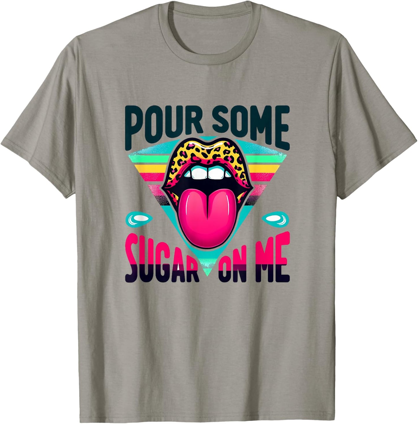 Pour Some Sugar on Me 1980's Party T-Shirt - T-Shirt | Sand