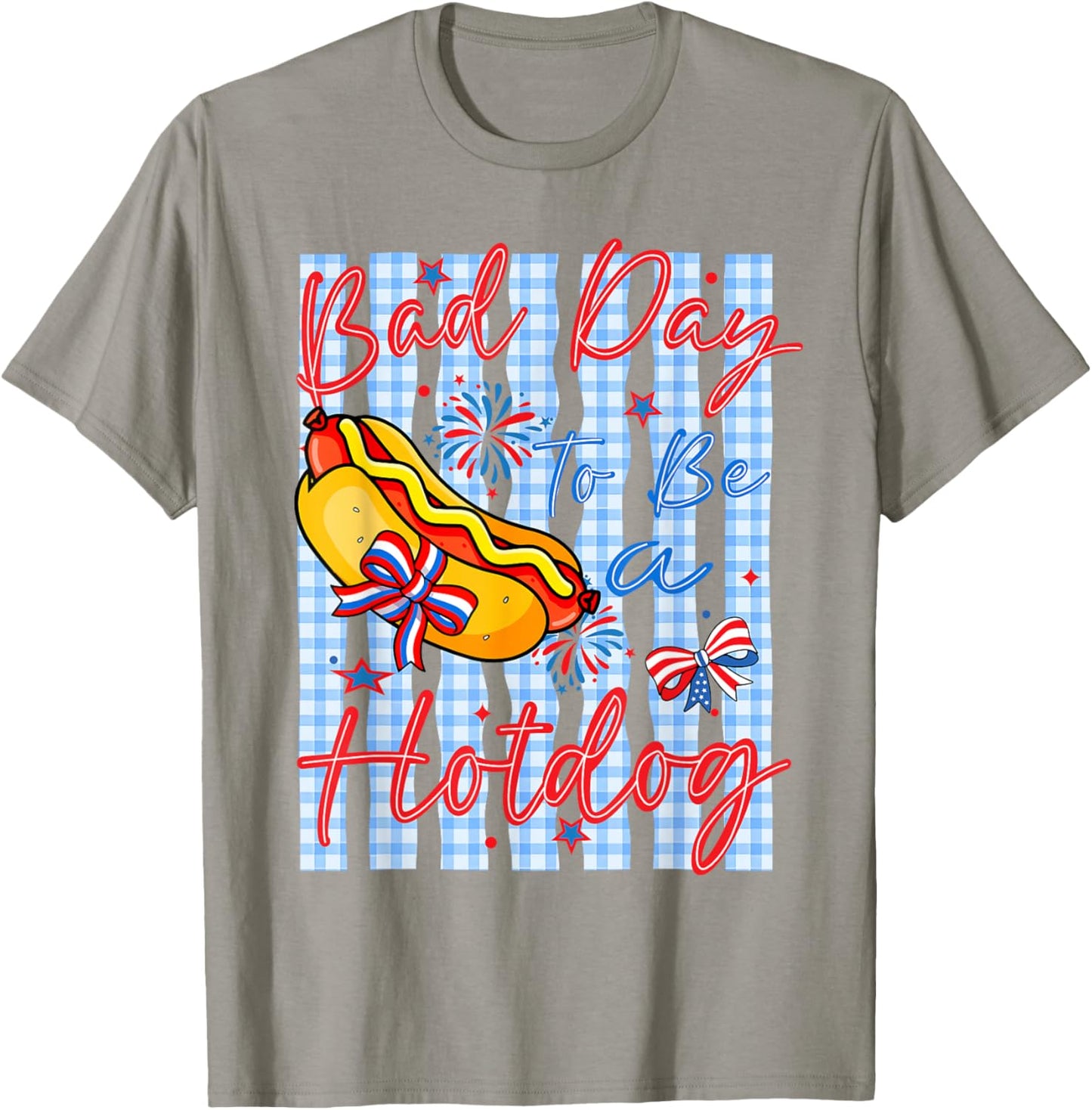 Funny It's A Bad Day to Be A Hotdog Fourth of July Patriotic T-Shirt - T-Shirt | Sand