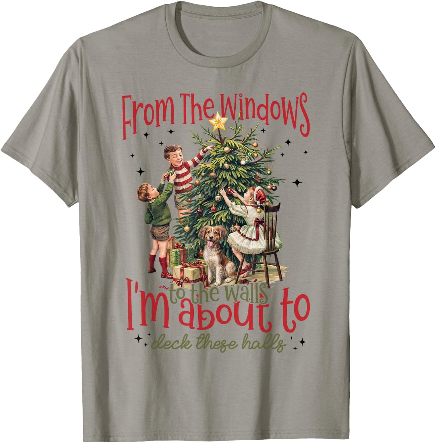 Vintage From The Windows To The Walls I'm About To Christmas T-Shirt - T-Shirt | Sand