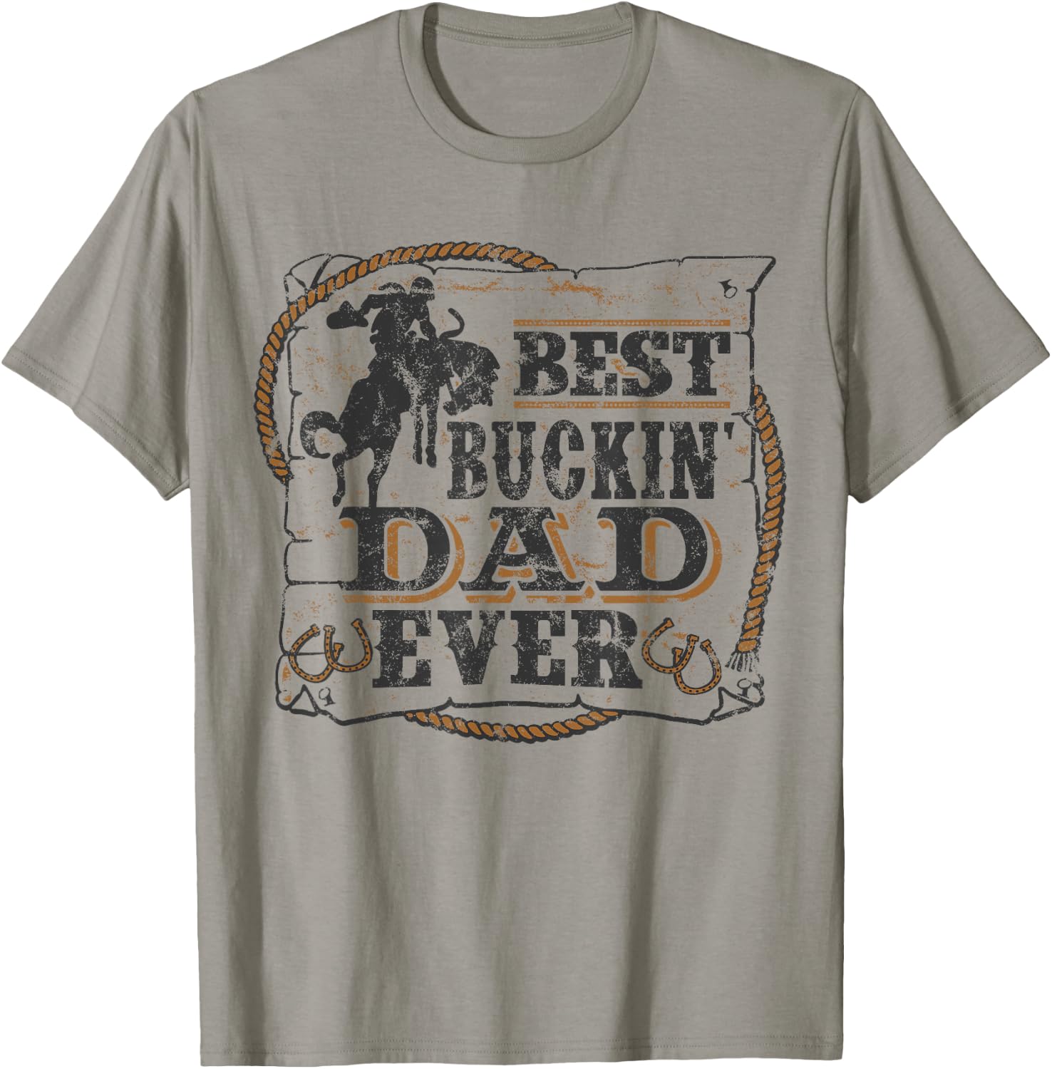 Best Buckin Dad Ever Shirt Funny Fathers Day Rodeo Gift T-Shirt - T-Shirt | Sand